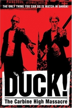 Poster Duck! The Carbine High Massacre 