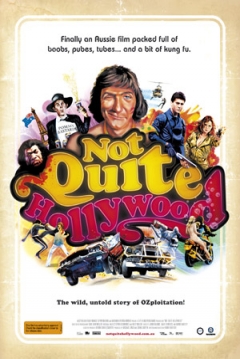 Poster Not Quite Hollywood: The Wild, Untold Story of Ozploitation!