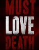 Must Love Death
