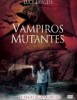 Vampiros Mutantes