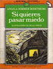 Si Quieres Pasar Miedo