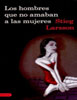 Millenium 1: Los hombres que no amaban a las mujeres