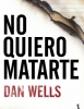 No quiero matarte