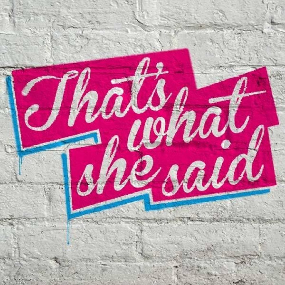WordFest: That's What She Said