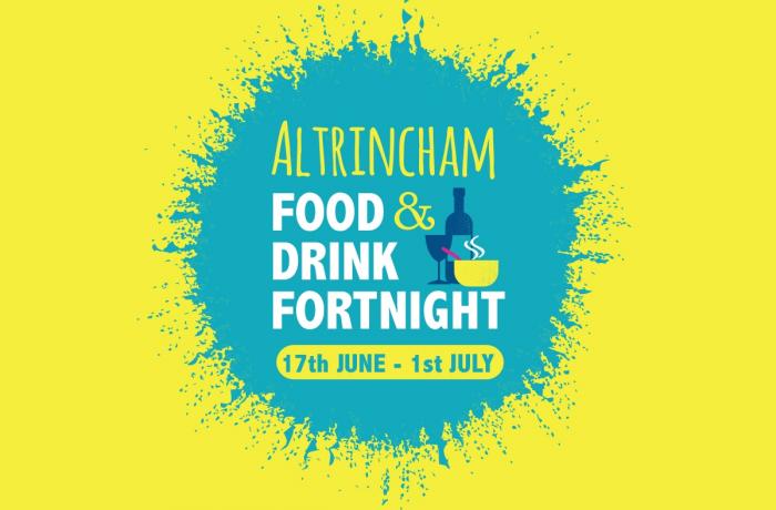 Altrincham Food & Drink Fortnight: Saturday 17th June - Saturday 1st July