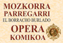 Mozkorra parregarri (El borracho burlado) opera komikoa