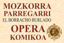 Mozkorra parregarri (El borracho burlado) opera komikoa