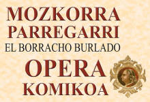 Mozkorra parregarri (El borracho burlado) opera komikoa