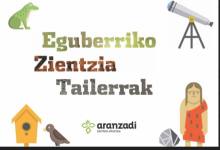 zientzia tailerrak: Bertako animali eta landareak ezagutu nahi?