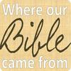Where our Bible came from