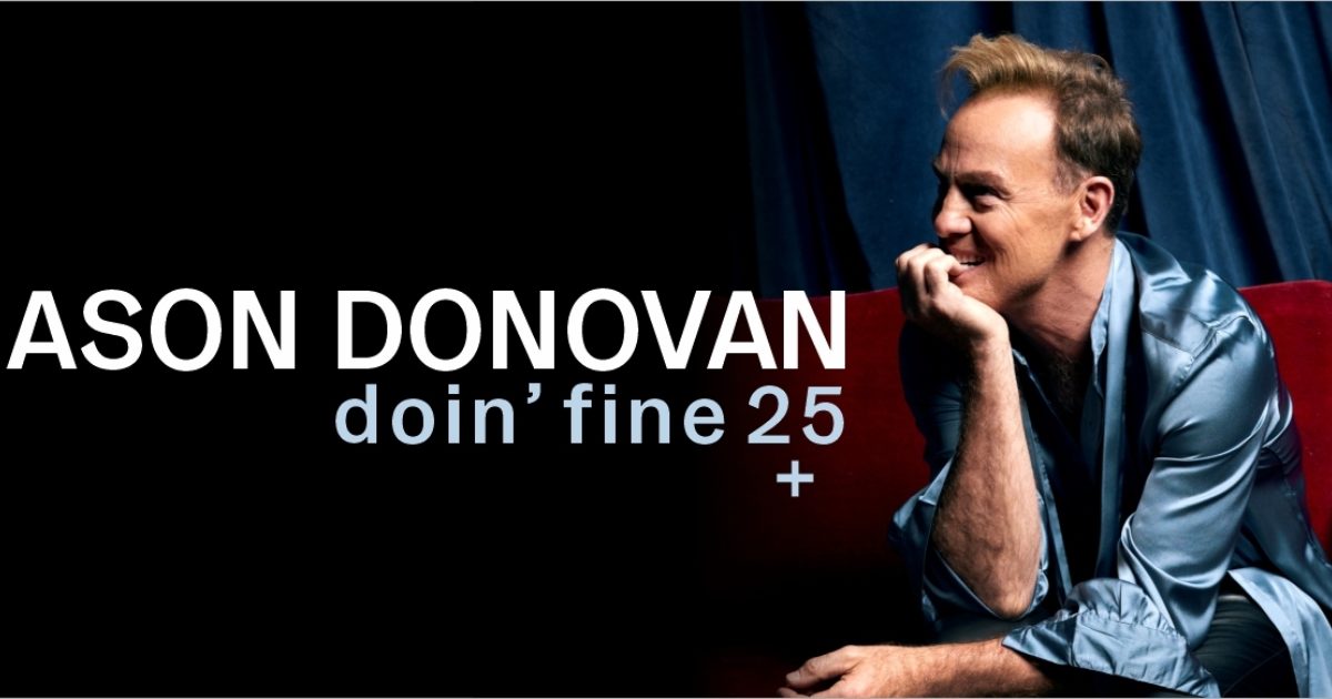 Jason Donovan - Doin' Fine 25 | Buxton Opera House