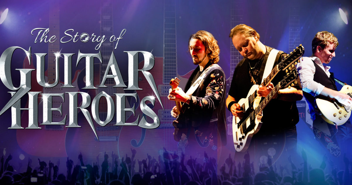 The Story of Guitar Heroes Buxton Opera House