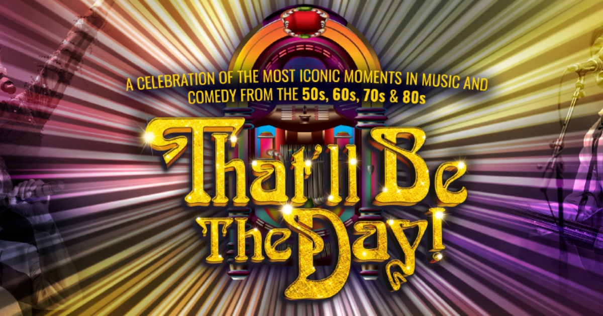 That'll Be The Day (October 2023) Buxton Opera House