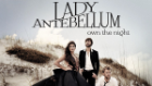 Lady Antebellum - Own The Night