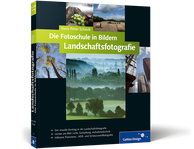 Zum Buch Die Fotoschule in Bildern. Landschaftsfotografie