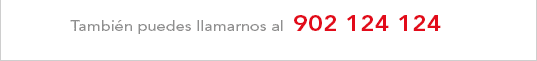 Pide tu presupuesto gratuito y sin compromiso. CALCULAR PRECIO.Llámanos al 902 124 124
