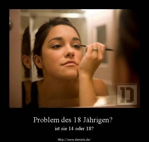 Problem des 18 Jährigen?
