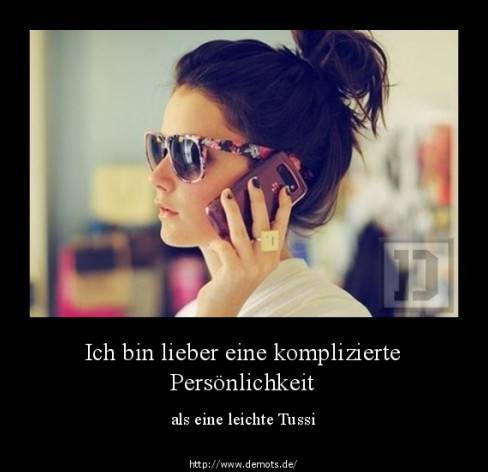 Ich bin lieber eine komplizierte Persönlichkeit
