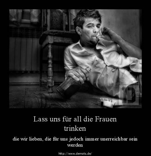 Lass uns für all die Frauen trinken