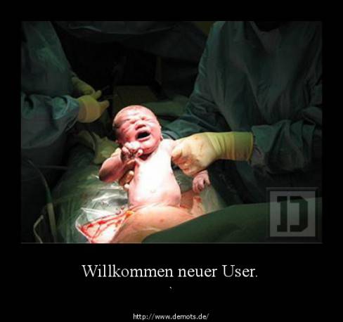 Willkommen neuer User.