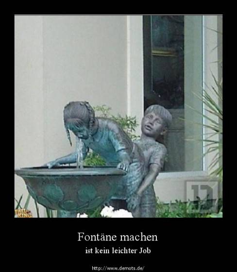Fontäne machen