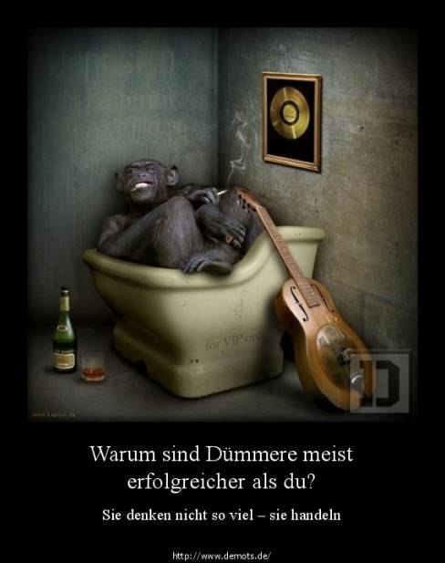 Warum sind Dümmere meist erfolgreicher als du?