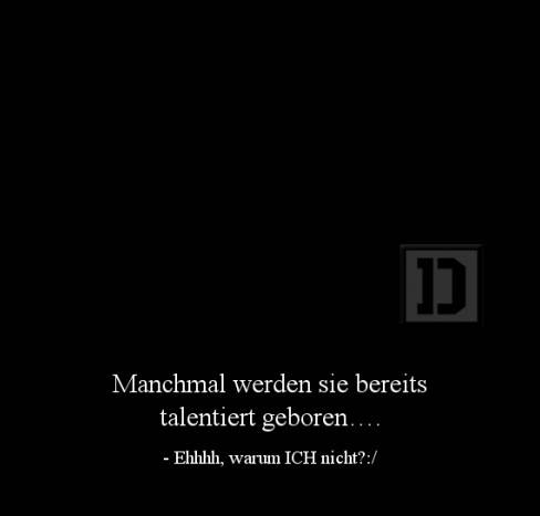Manchmal werden sie bereits talentiert geboren….