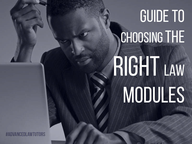 Guide to Choosing the Right Law Modules