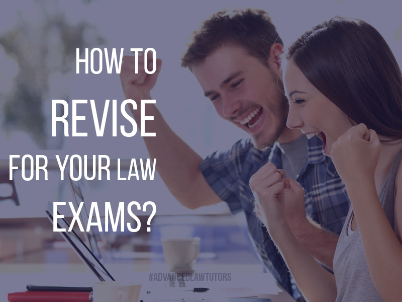 How to Revise for Your Law Exams
