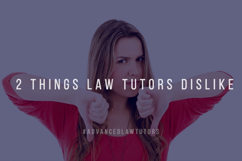Things Law Tutors Dislike