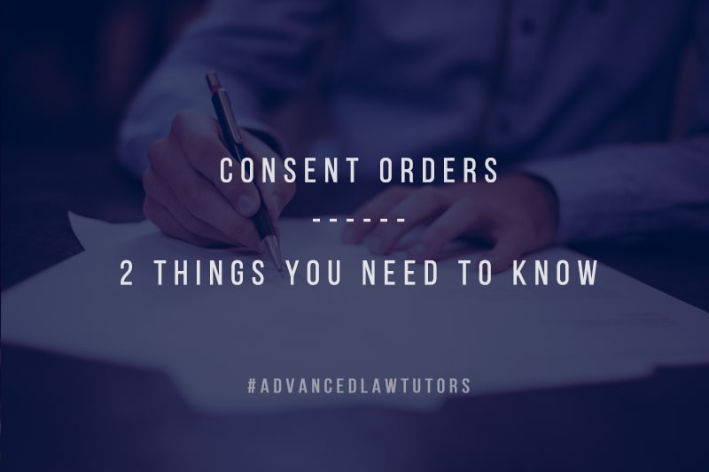 Consent Orders advanced law tutors