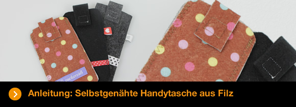 Anleitung: Selbstgenähte Handytasche aus Filz