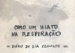De João Barrento, um diário escrito sobre a morte: a morte como o acontecimento pessoal pleno, que nos pertence, que faz parte de nós. Fica um breve excerto, uma entrada deste Diário.