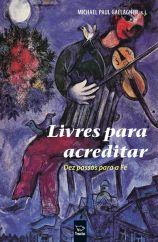 Livres para acreditar (Michael Gallagher)