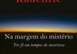 A unir estas reflexões oferecidas em 'Na Margem do Mistério' está a sua aceitação das incertezas, pluralidades e desafios que atravessam a nossa sociedade ocidental: é nessas encruzilhadas e caminhos que a experiência cristã redescobre o que lhe é essencial.
