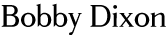 Bobby Dixon