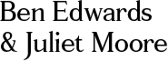 Ben Edwards & Juliet Moore