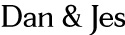 Dan & Jes