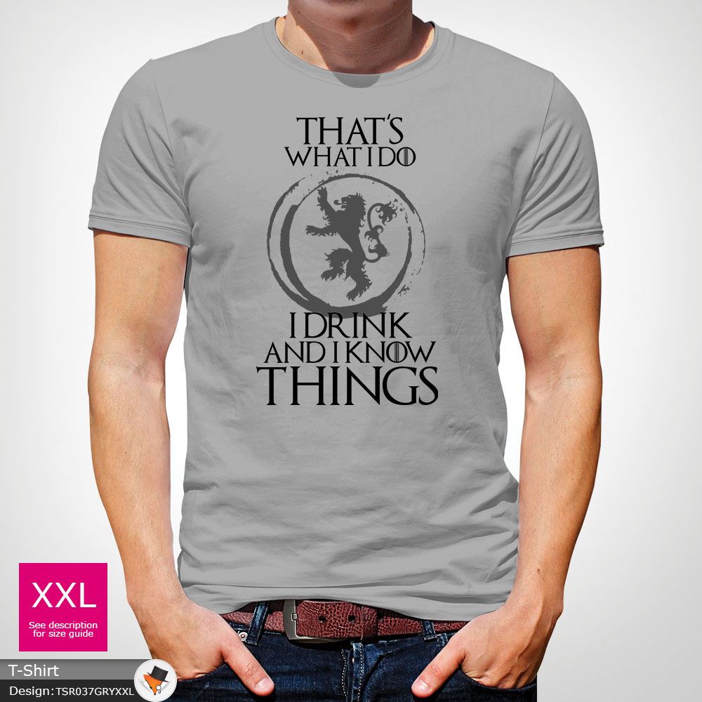 Game of thrones That/'s What I Do I Drink /& I know Things T-Shirt Mens Gray