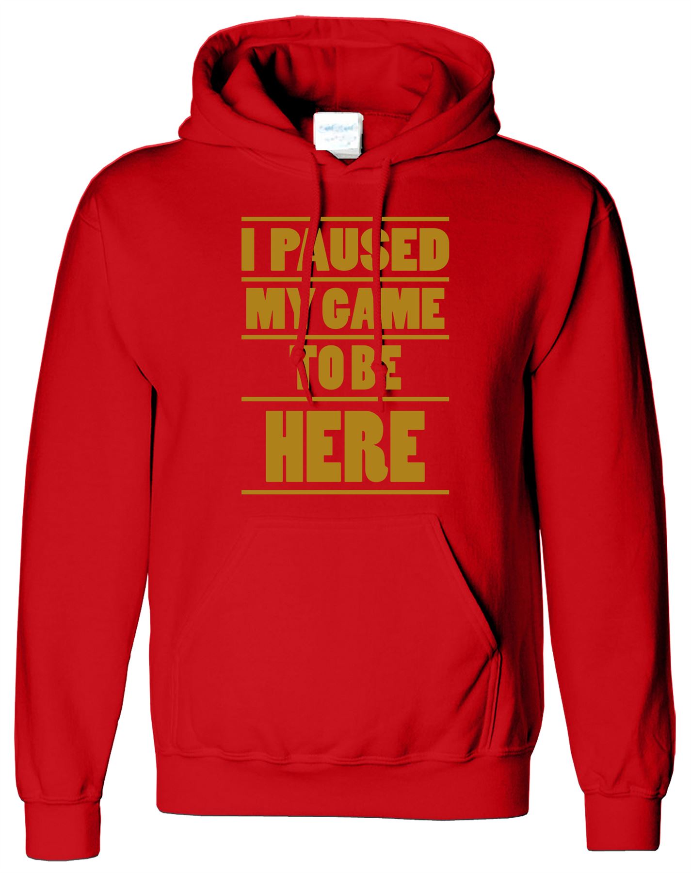 I Paused My Game To Be Here Mens Hoody Gaming Funny Joke Slogan Present Hood