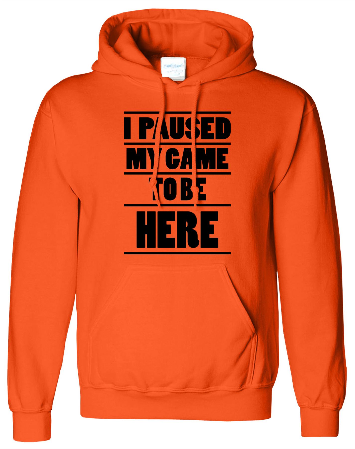I Paused My Game To Be Here Mens Hoody Gaming Funny Joke Slogan Present Hood