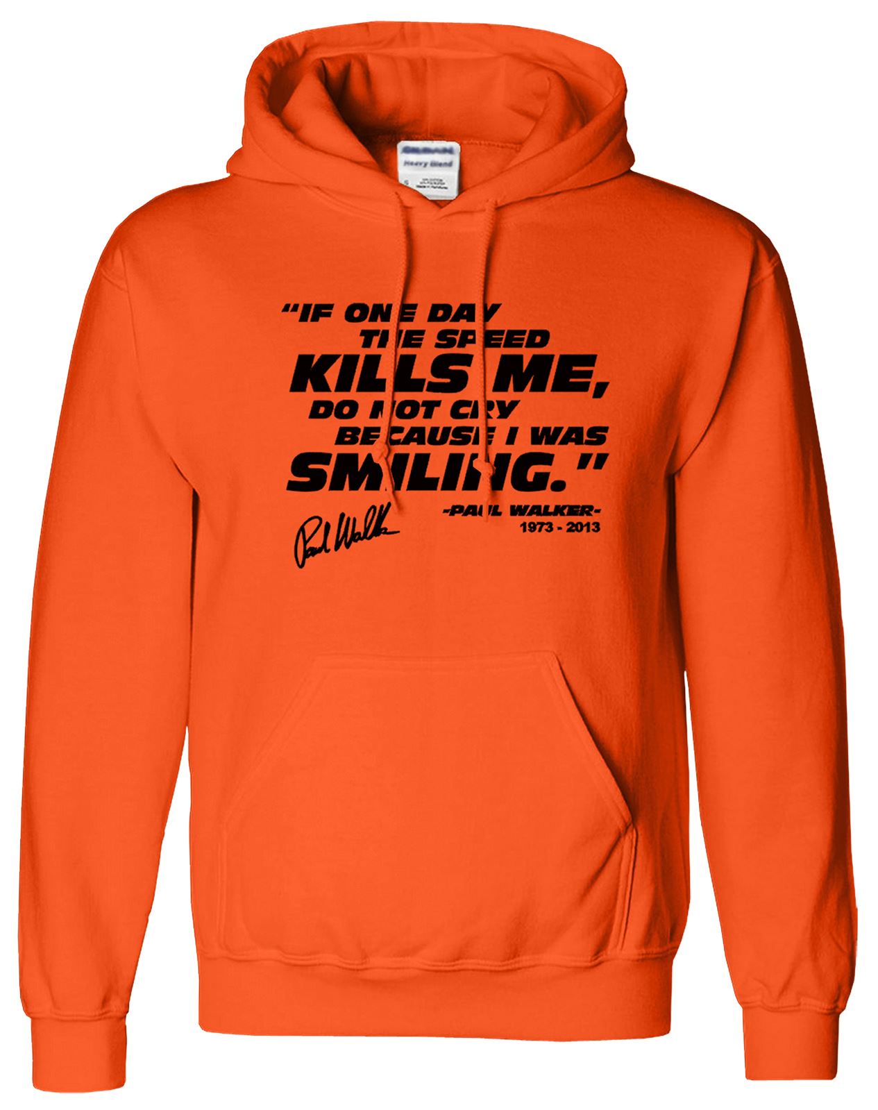 Paul Walker Uomo veloce e farious Quotes Pullover Top Maglione Sweat Felpa con Cappuccio
