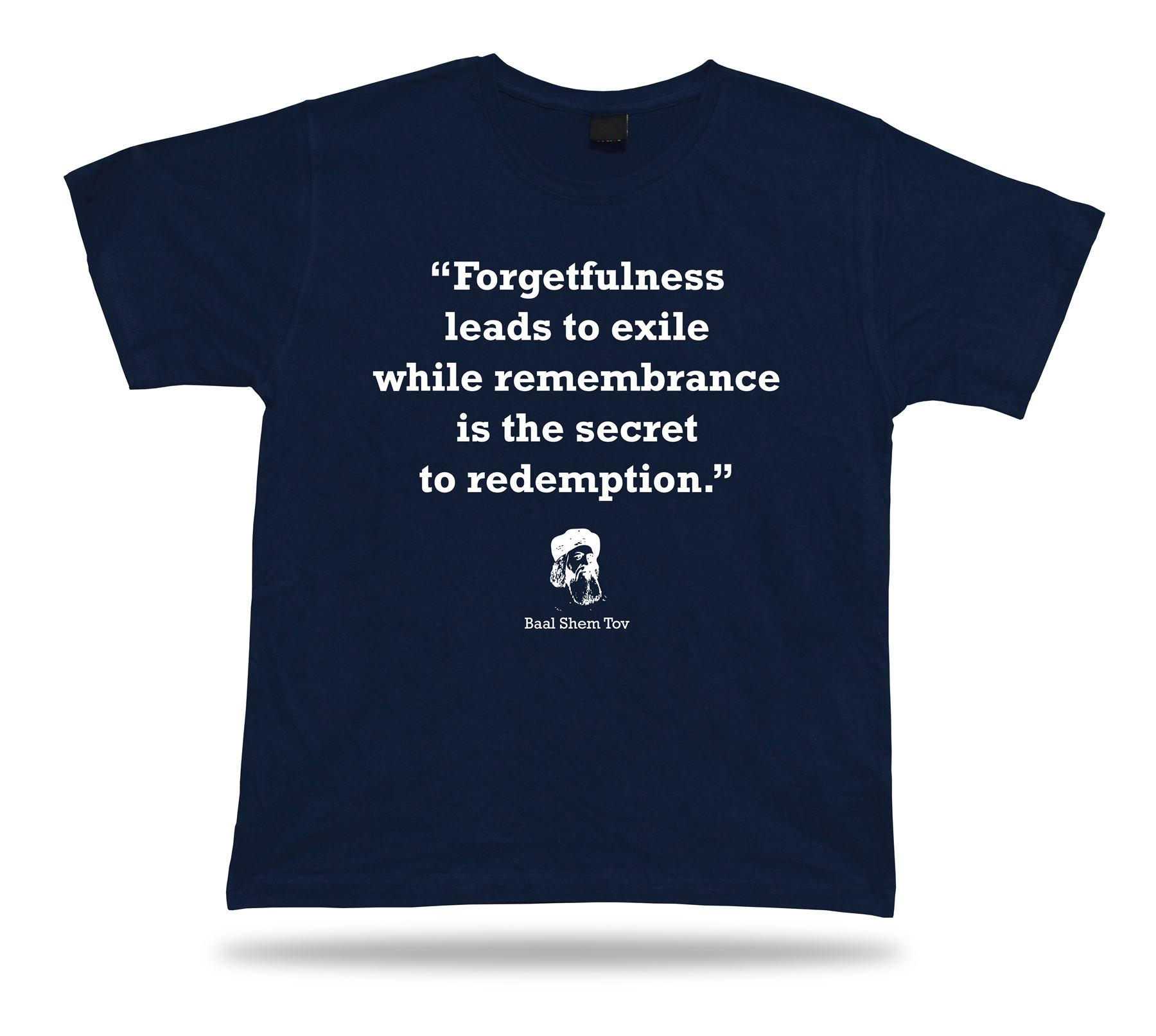 Baal Shem Tov Famous Quote tshirt Birthday Gift Idea Awesome proverb Decor