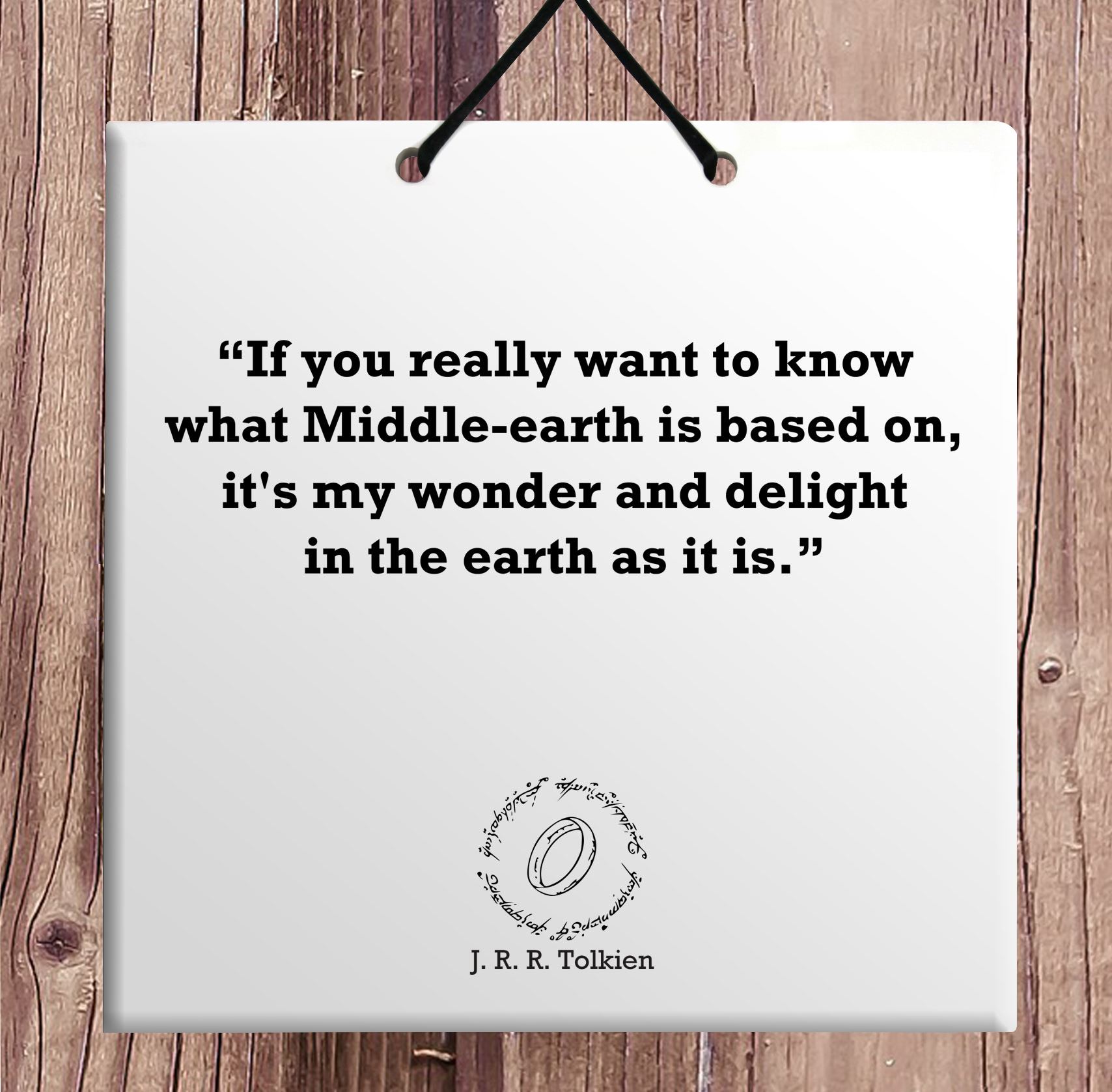 Tolkien Quote Wooden Wall Hanging TILE Plaque Home Decor Gift Sign R J R