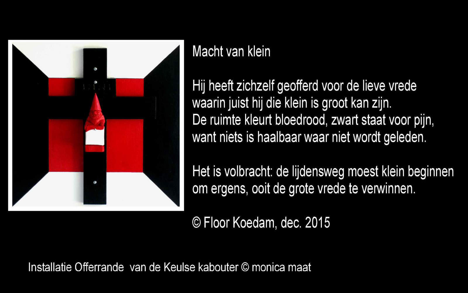 Gedicht Floor Koedam 'Macht van klein' bij houtpaneel 'Offerande van de Keulse Kabouter'