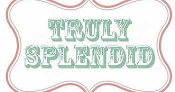 Truly Splendid – Ready for The Summer Season!