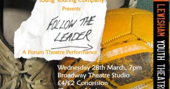 Lewisham Youth Theatre- Toxic Friendships, Loyalty + Betrayal Season… !