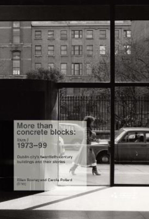 Launch of "More Than Concrete Blocks Vol. 3: 1973-1999" edited by Ellen Rowley and Carole Pollard
