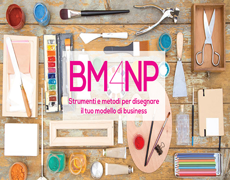 BM4NP – Strumenti e metodi per disegnare il tuo modello di business Img_coordinata