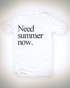 Need Summer Now